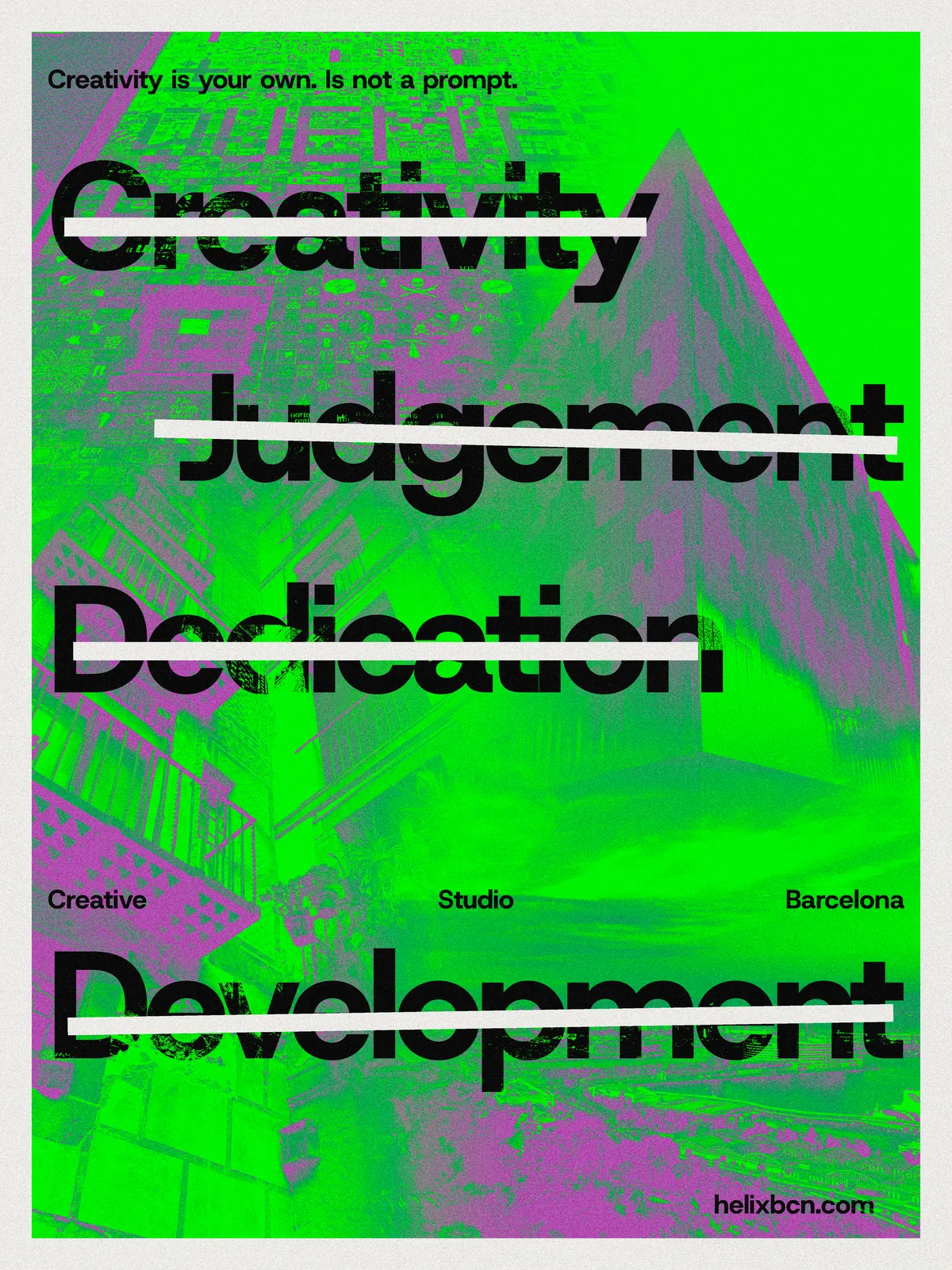 Póster de HELIX. en verde y violeta: un edificio visto desde abajo y las palabras Creativity, Judgement, Dedication y Development tachadas
